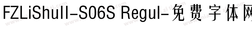 FZLiShuII-S06S Regul字体转换
